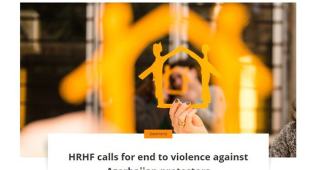 Screenshot of the article published on the website of The Human Rights House Foundation https://humanrightshouse.org/statements/hrhf-calls-for-end-to-violence-against-azerbaijan-protestors/ Screenshot of the article published on the website of The Human Rights House Foundation https://humanrightshouse.org/statements/hrhf-calls-for-end-to-violence-against-azerbaijan-protestors/